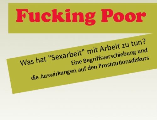 FUCKING POOR – Was hat ‘Sexarbeit’ mit Arbeit zu tun?